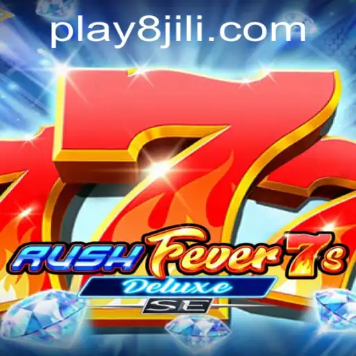 RushFever7sDeluxeSE: An Immersive Gaming Experience with 8Jili.com
